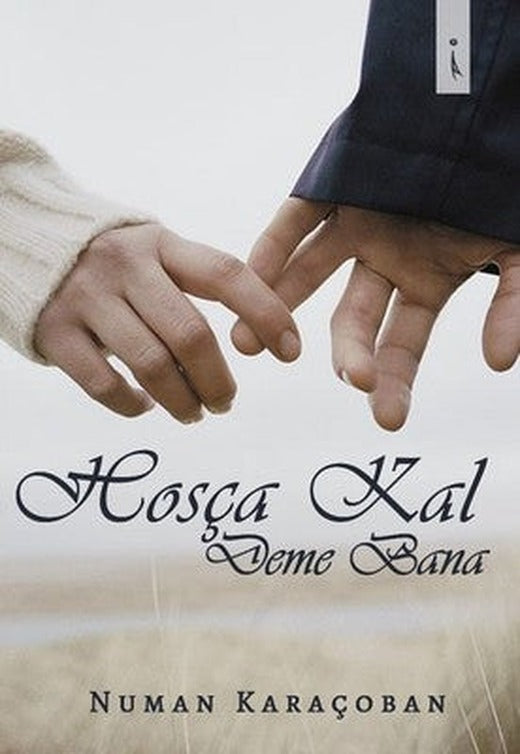 Hoşça Kal Deme Bana | İkinci Adam Yayınları