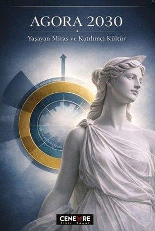 Agora 2030 - Yaşayan Miras ve Katılımcı Kültür | Cenevre Fikir Sanat (İnce Kapak)