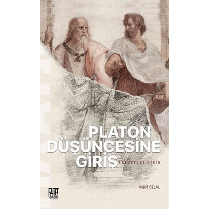 Platon Düşüncesine Giriş - Felsefeye Giriş | Palet Yayınları (İnce Kapak )