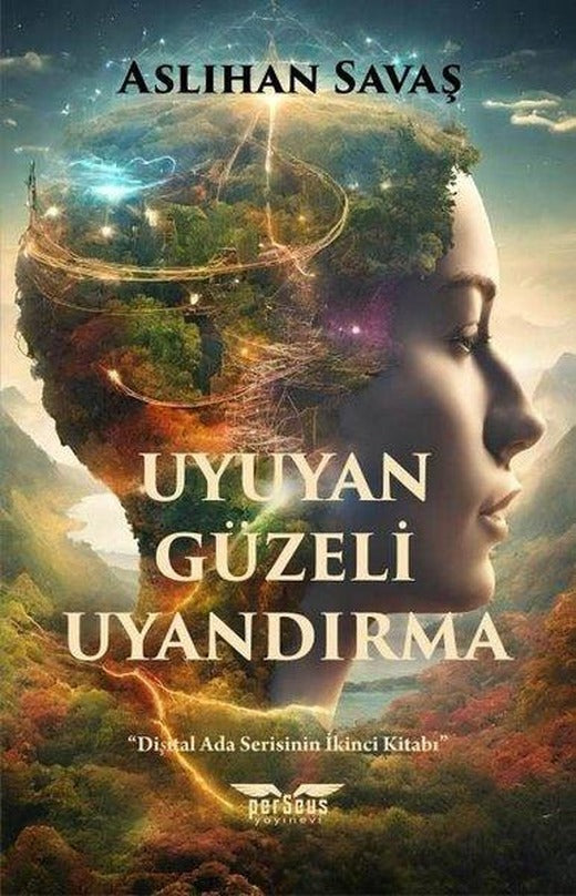 Uyuyan Güzeli Uyandırma - Dişital Ada Serisinin İkinci Kitabı | Perseus Yayınevi (İnce Kapak)