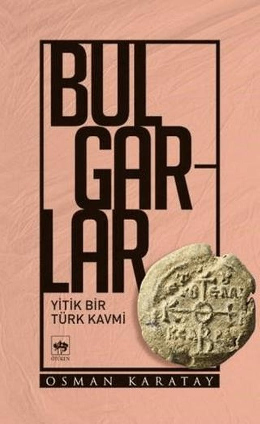 Bulgarlar | Ötüken Neşriyat (Ciltsiz)