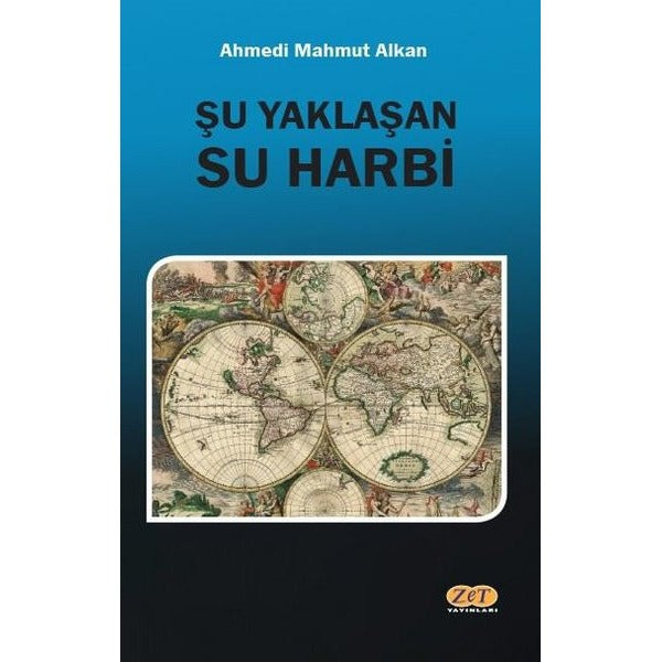Şu Yaklaşan Su Harbi | Zet Yayınları