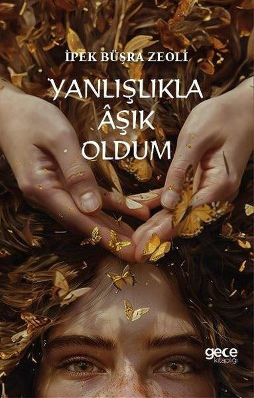 Yanlışlıkla Aşık Oldum | Gece Kitaplığı (İnce Kapak)