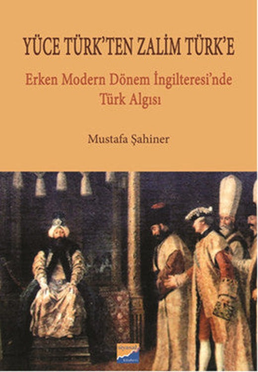 Yüce Türk'ten Zalim Türk'e | Siyasal Kitabevi