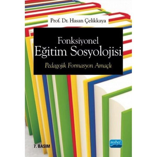 Fonksiyonel Eğitim Sosyolojisi Pedagojik Formasyon Amaçlı | Nobel Akademik Yayıncılık (İnce Kapak)