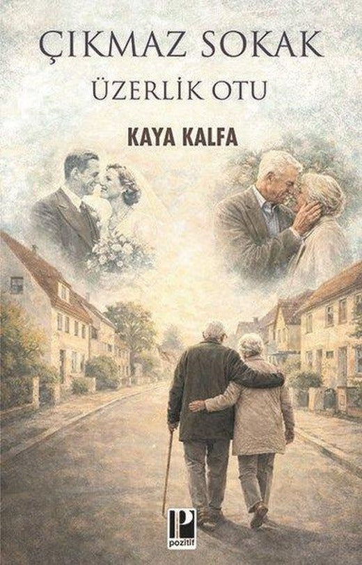 Çıkmaz Sokak - Üzerlik Otu | Pozitif Yayıncılık (İnce Kapak)