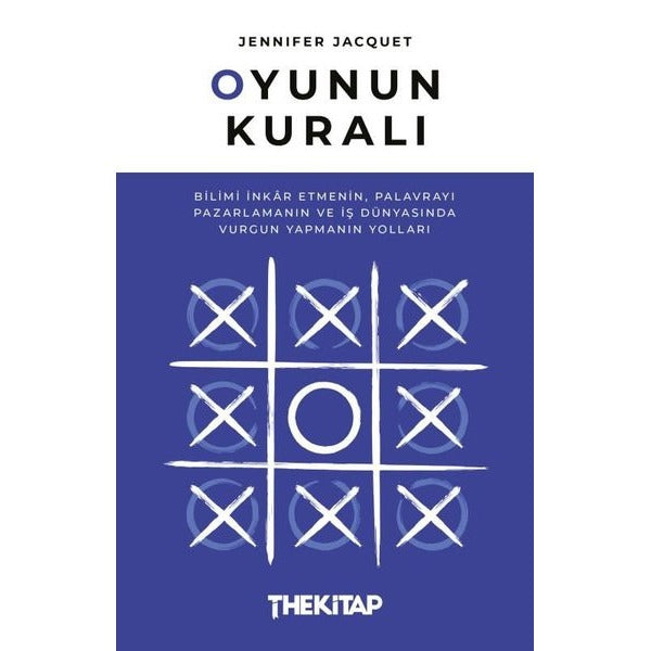Oyunun Kuralı: Bilimi İnkar Etmenin Palavrayı Pazarlamanın ve İş Dünyasında Vurgun Yapmanın Yolları | The Kitap (İnce Kapak)