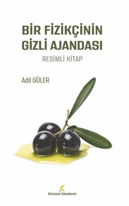 Bir Fizikçinin Gizli Ajandası | Küresel Akademi (İnce Kapak)