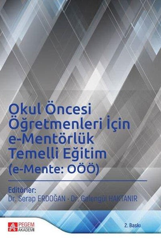 Okul Öncesi Öğretmenleri İçin e-Mentörlük Temelli Eğitim | Pegem Akademi Yayıncılık (İnce Kapak)