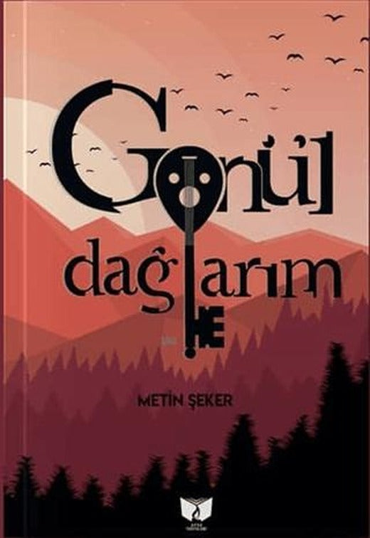 Gönül Dağlarım | Ateş Yayınları (Ciltsiz)