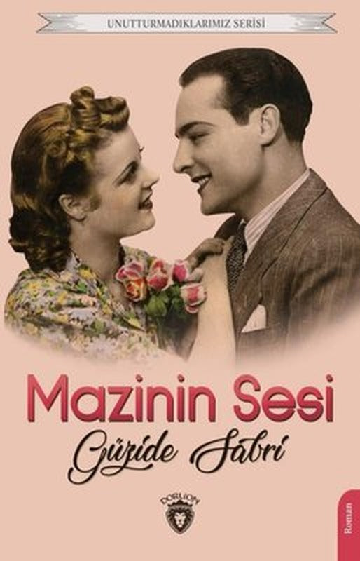 Mazinin Sesi - Unutturmadıklarımız Serisi | Dorlion Yayınevi