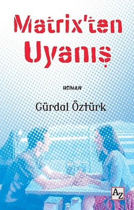 Matrix'ten Uyanış | Az Kitap