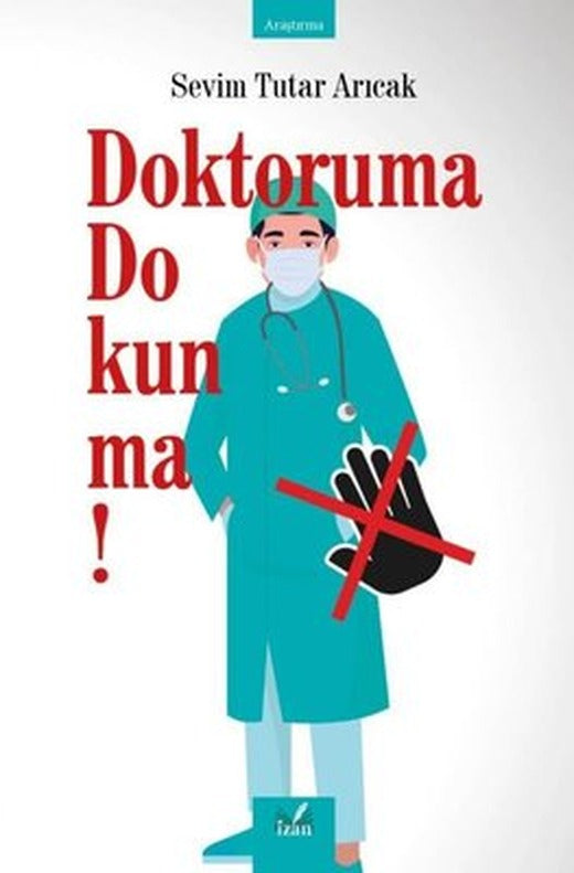 Doktoruma Dokunma! | İzan Yayıncılık