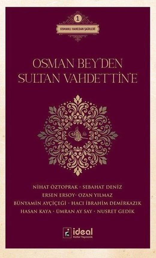Osman Bey'den Sultan Vahdettin'e | İdeal Kültür Yayıncılık (İnce Kapak)