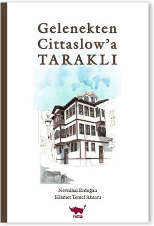 Gelenekten Cittaslow’a Taraklı