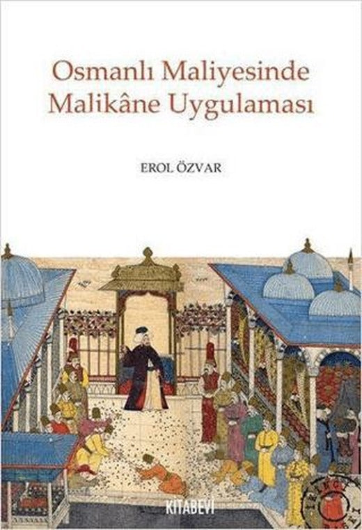 Osmanlı Maliyesinde Malikane Uygulaması | Kitabevi Yayınları (Ciltsiz)