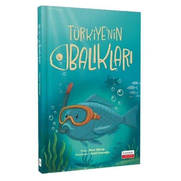 Türkiye'nin Balıkları | Literatür Çocuk (Ciltli)