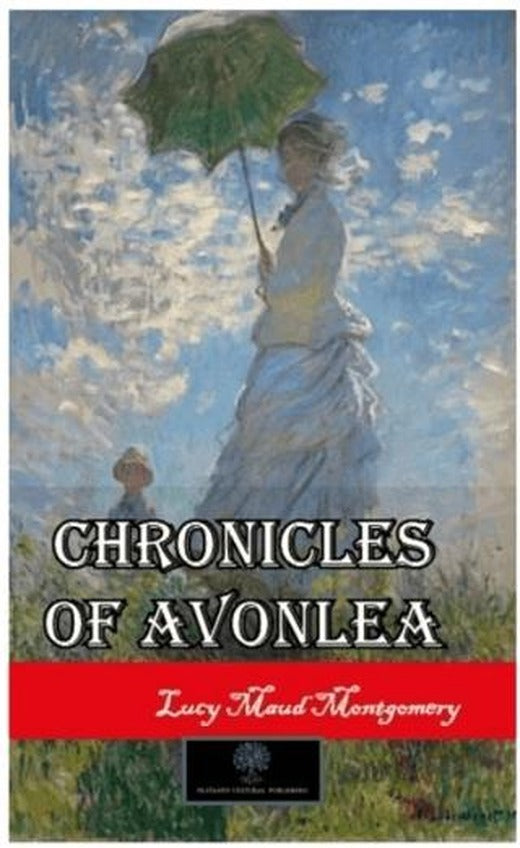 Chronicles of Avonlea | Platanus Publishing (Ciltsiz)