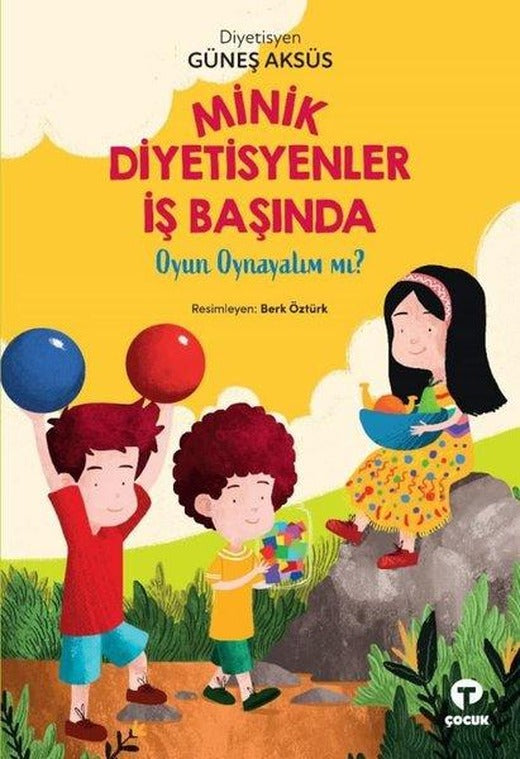 Minik Diyetisyenler İş Başında: Oyun Oynayalım mı? | Turkuvaz Çocuk (İnce Kapak)