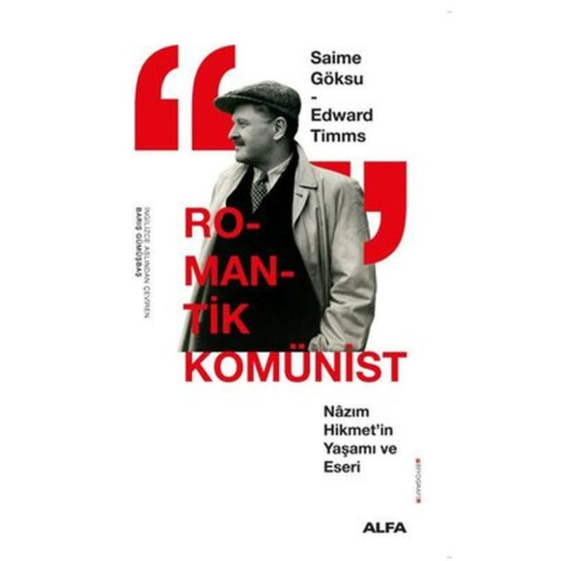 Romantik Komünist - Nazım Hikmet'in Yaşamı ve Eseri | Alfa Yayıncılık