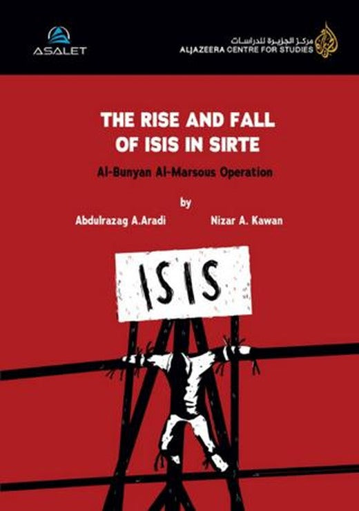 The Rise and Fall of Isıs in Sirte | Asalet Yayınları (Ciltsiz)