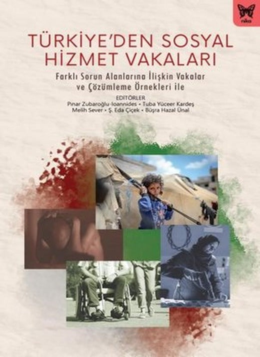 Türkiye'den Sosyal Hizmet Vakaları | Nika Yayınevi