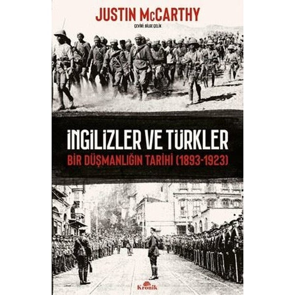İngilizler ve Türkler - Bir Düşmanlığın Tarihi 1893 - 1923 | Kronik Kitap (İnce Kapak)