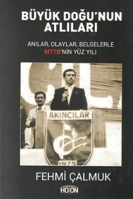 Büyük Doğu'nun Atlıları | Hoton