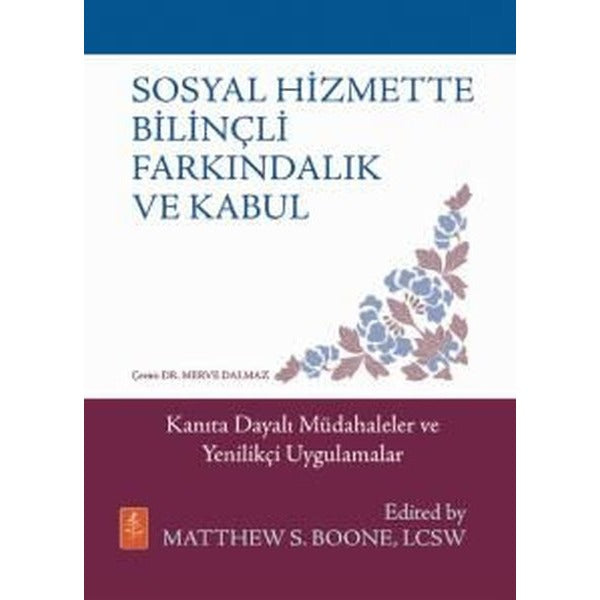Sosyal Hizmette Bilinçli Farkındalık ve Kabul |Nobel Yaşam (İnce Kapak)
