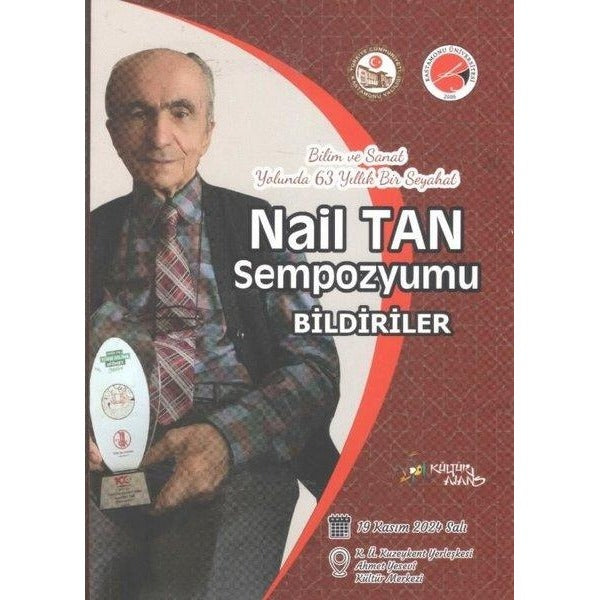 Nail Tan Sempozyumu Bildiriler - Bilim ve Sanat Yolunda 63 Yıllık Bir Seyahat