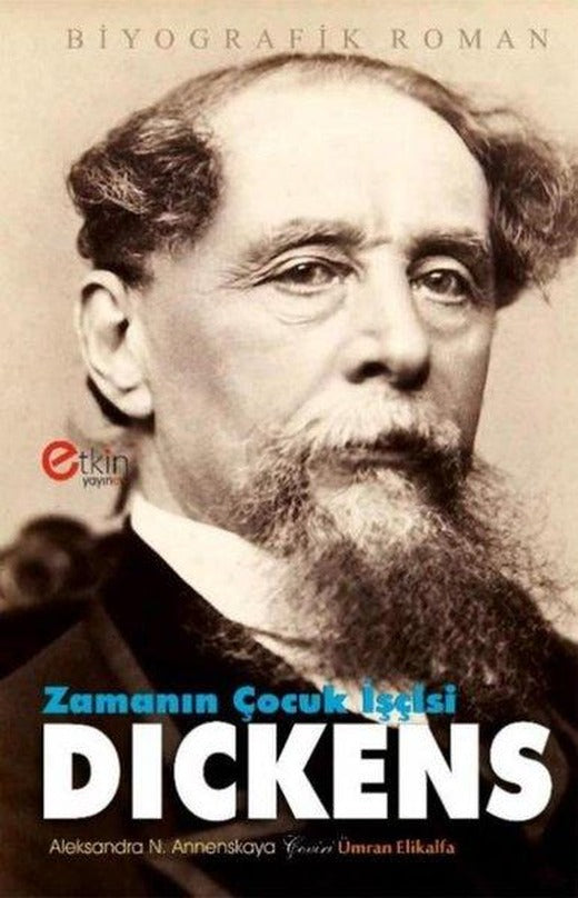 Zamanın Çocuk İşçisi Dickens | Etkin Yayınları (İnce Kapak)
