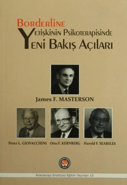 Borderline Yetişkinin Psikoterapisinde Yeni Bakış Açıları | Psikoterapi Enstitüsü (Ciltsiz)