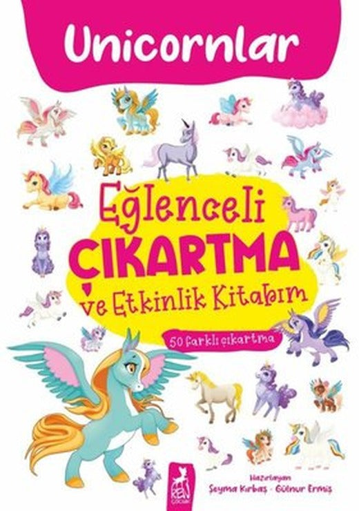 Unicornlar - Eğlenceli Çıkartma ve Etkinlik Kitabım | Ren Kitap