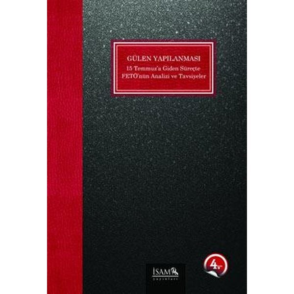 Gülen Yapılanması 15 Temmuza Giden Süreçte Fetönün Analizi ve Tavsiyeler