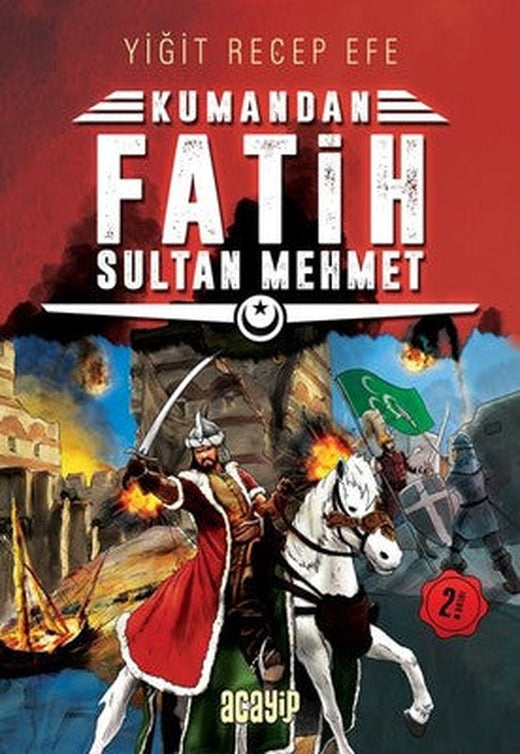Kumandan Fatih Sultan Mehmet | Acayip