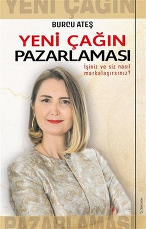 Yeni Çağın Pazarlaması - İşiniz ve Siz Nasıl Markalaşırsınız? | Sola Unitas