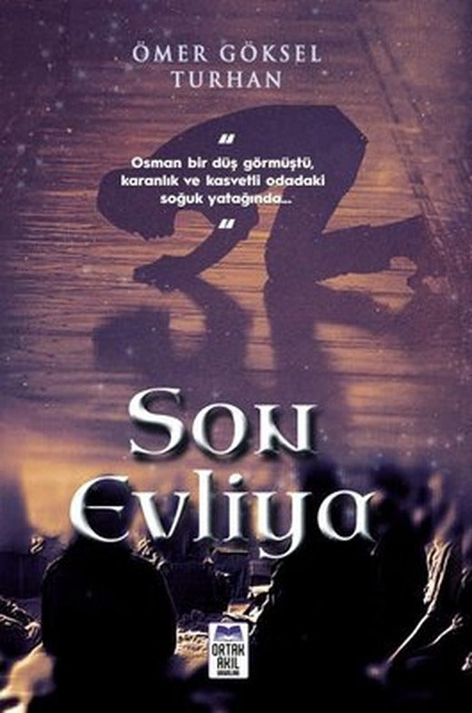 Son Evliya | Ortak Akıl Yayınları