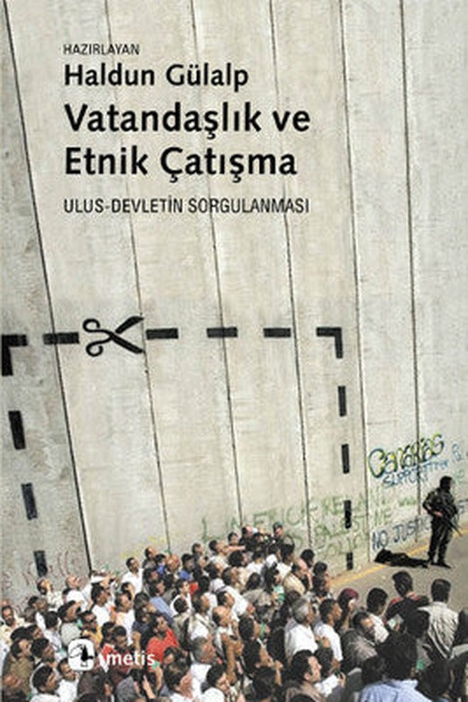 Vatandaşlık ve Etnik Çatışma | Metis Yayınları
