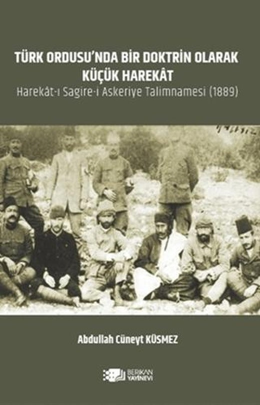 Türk Ordusu’nda Bir Doktrin Olarak Küçük Harekat | Berikan Yayınevi (Ciltsiz)