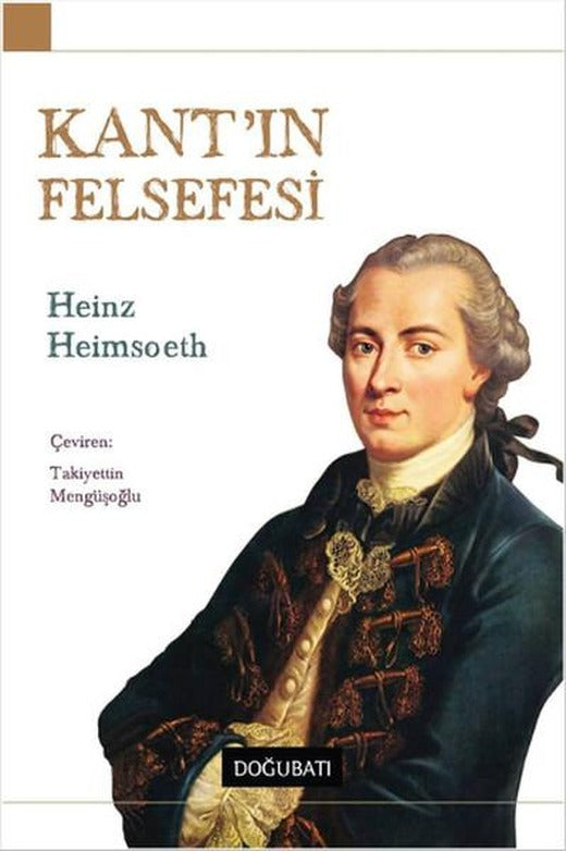 Kant'ın Felsefesi | Doğu Batı Yayınları - Felsefe Dizisi (İnce Kapak)