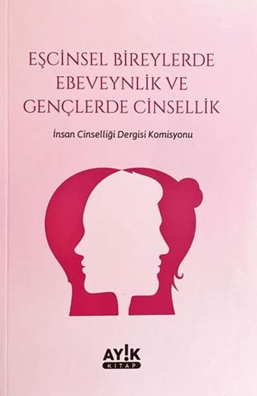 Eşcinsel Bireylerde Ebeveynlik ve Gençlerde Cinsellik | Ayık Kitap (Ciltsiz)