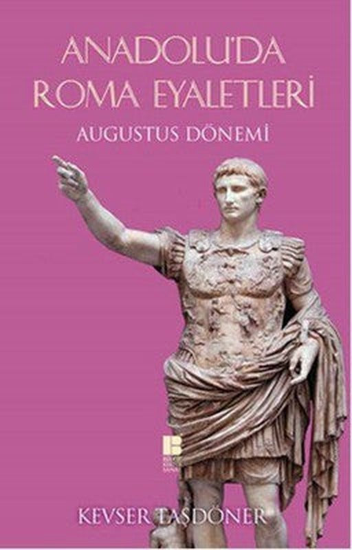 Anadolu'da Roma Eyaletleri | Bilge Kültür Sanat