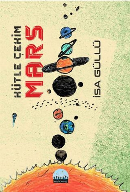Kütle Çekim Mars | Kent Kardeş (Ciltsiz)