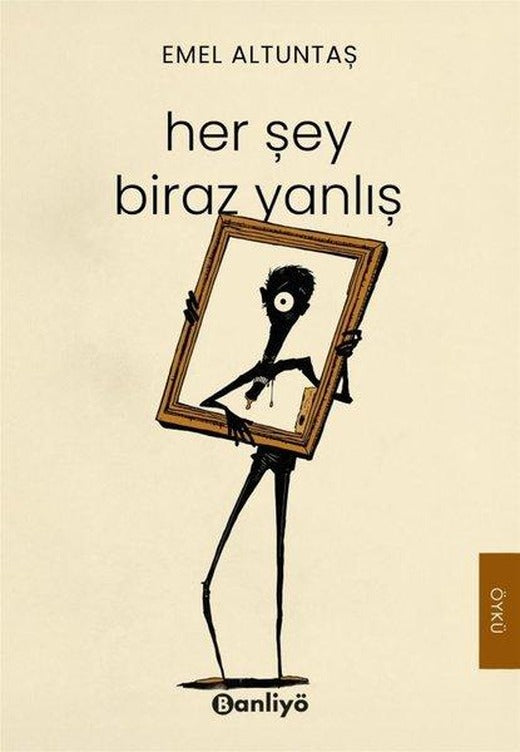Her Şey Biraz Yanlış | Banliyö Kitap (İnce Kapak)