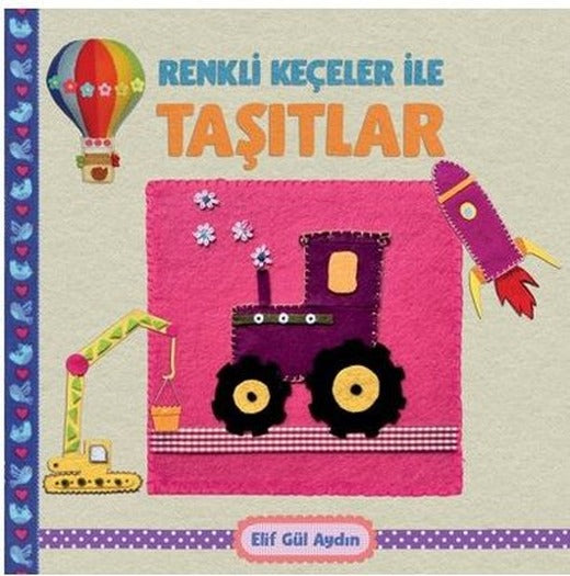 Renkli Keçeciler İle Taşıtlar | Martı Yayınları