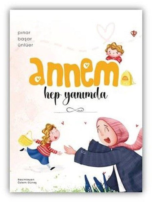 Annem Hep Yanımda | Türkiye Diyanet Vakfı Yayınları (İnce Kapak)