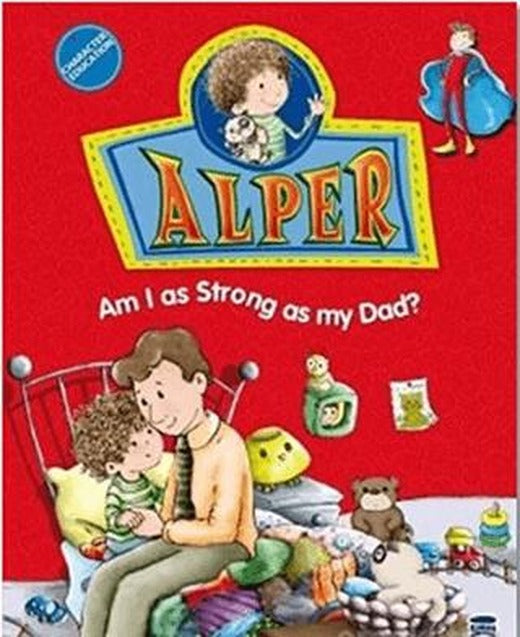 Alper - Am I as Strong as my Dad?