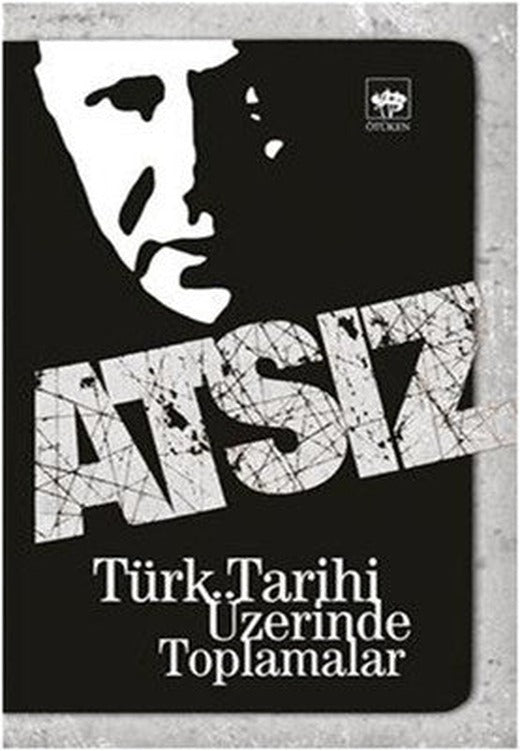 Türk Tarihi Üzerinde Toplamalar | Ötüken Yayınları