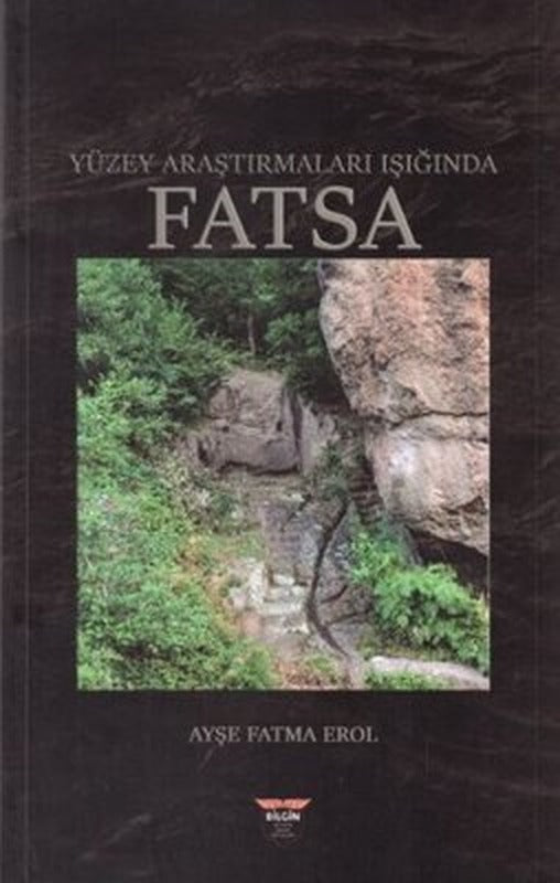 Yüzey Araştırmaları Işığında Fatsa | Bilgin Kültür Sanat