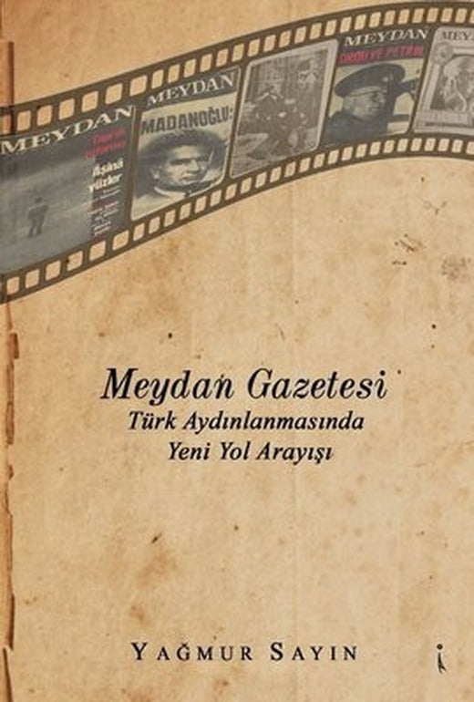 Meydan Gazetesi-Türk Aydınlanmasında Yeni Yol Arayışı | İkinci Adam Yayınları